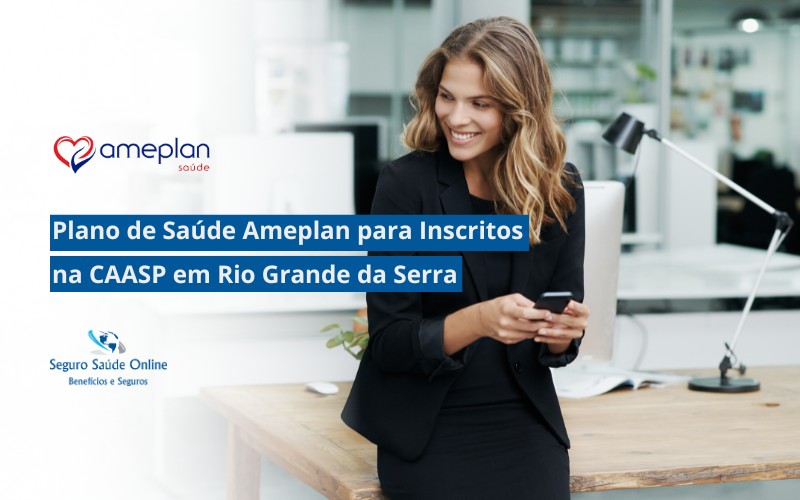 Plano de Saúde Ameplan para Inscritos na CAASP em Rio Grande da Serra