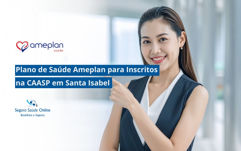 Plano de Saúde Ameplan para Inscritos na CAASP em Santa Isabel
