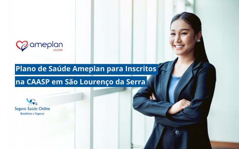 Plano de Saúde Ameplan para Inscritos na CAASP em São Lourenço da Serra