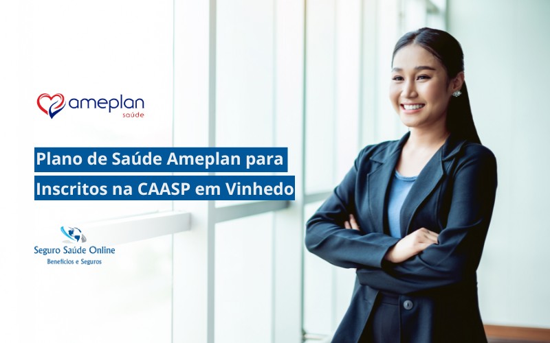Plano de Saúde Ameplan para Inscritos na CAASP em Vinhedo
