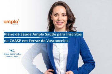 Plano de Saúde Ampla Saúde para Inscritos na CAASP em Ferraz de Vasconcelos