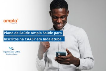 Plano de Saúde Ampla Saúde para Inscritos na CAASP em Indaiatuba