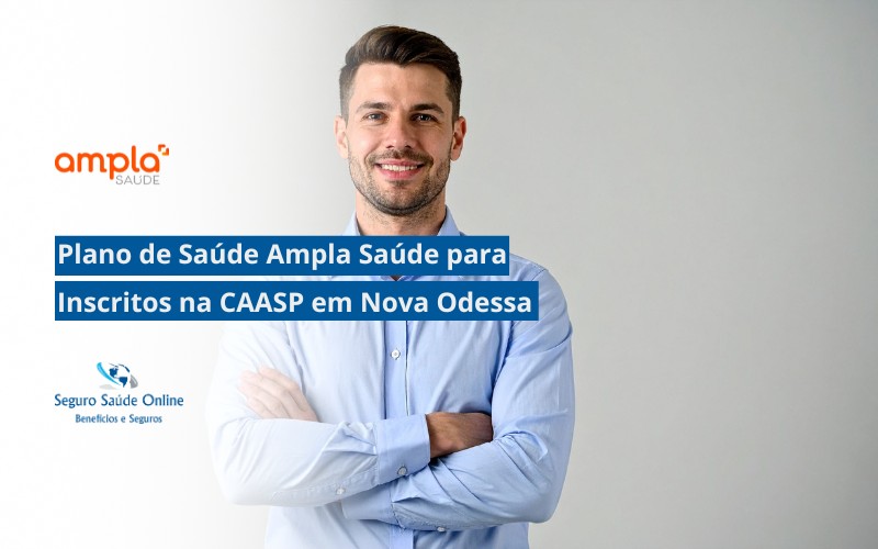 Plano de Saúde Ampla Saúde para Inscritos na CAASP em Nova Odessa
