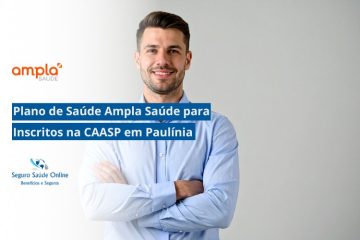 Plano de Saúde Ampla Saúde para Inscritos na CAASP em Paulínia