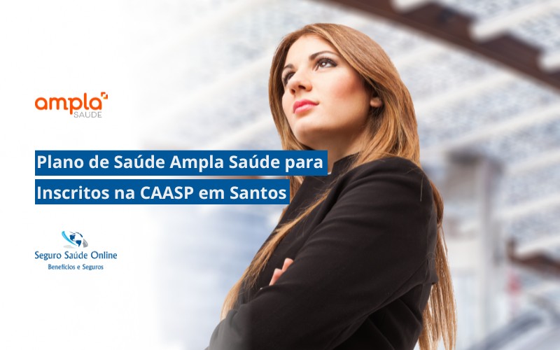 Plano de Saúde Ampla Saúde para Inscritos na CAASP em Santos