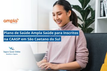 Plano de Saúde Ampla Saúde para Inscritos na CAASP em São Caetano do Sul
