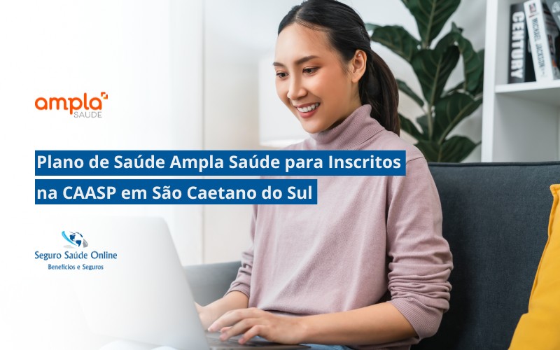 Plano de Saúde Ampla Saúde para Inscritos na CAASP em São Caetano do Sul