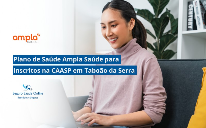 Plano de Saúde Ampla Saúde para Inscritos na CAASP em Taboão da Serra