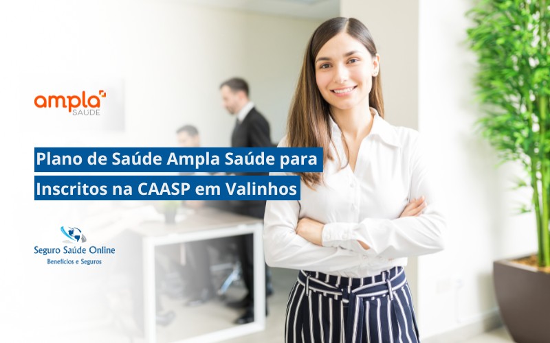 Plano de Saúde Ampla Saúde para Inscritos na CAASP em Valinhos