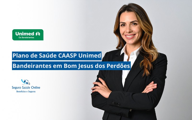Plano de Saúde CAASP Unimed Bandeirantes em Bom Jesus dos Perdões