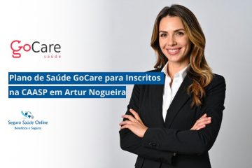 Plano de Saúde GoCare Artur Nogueira para Inscritos na CAASP em Artur Nogueira