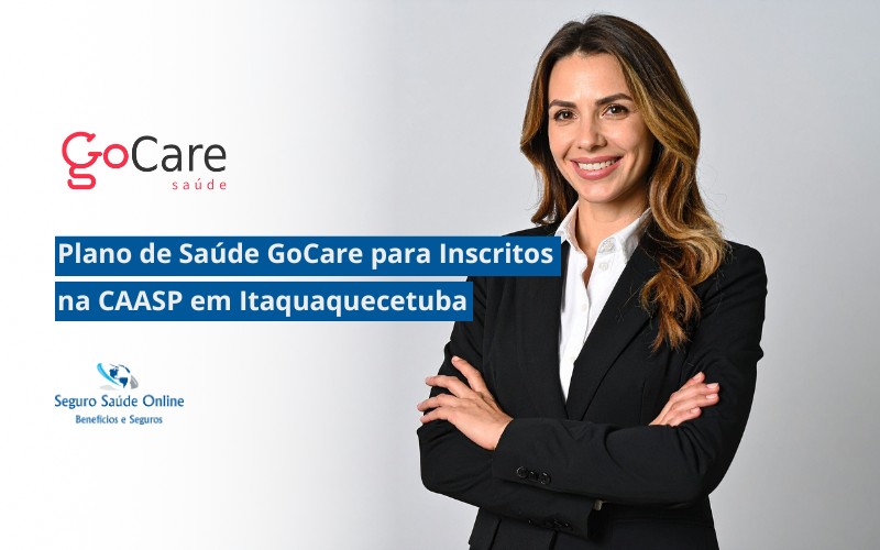Plano de Saúde GoCare para Inscritos na CAASP em Itaquaquecetuba