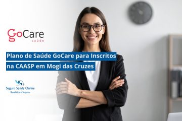 Plano de Saúde GoCare para Inscritos na CAASP em Mogi das Cruzes