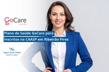 Plano de Saúde GoCare para Inscritos na CAASP em Ribeirão Pires
