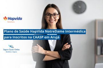 Plano de Saúde HapVida NotreDame Intermédica para Inscritos na CAASP em Arujá