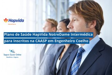 Plano de Saúde HapVida NotreDame Intermédica para Inscritos na CAASP em Engenheiro Coelho