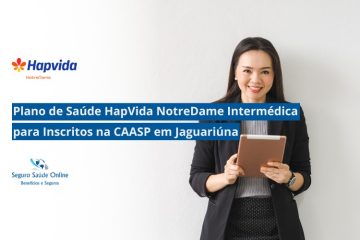Plano de Saúde HapVida NotreDame Intermédica para Inscritos na CAASP em Jaguariúna
