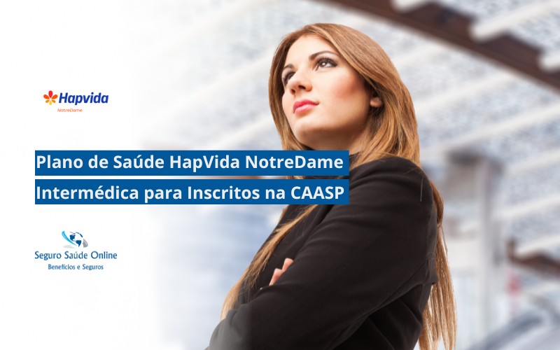Plano de Saúde HapVida NotreDame Intermédica para Inscritos na CAASP