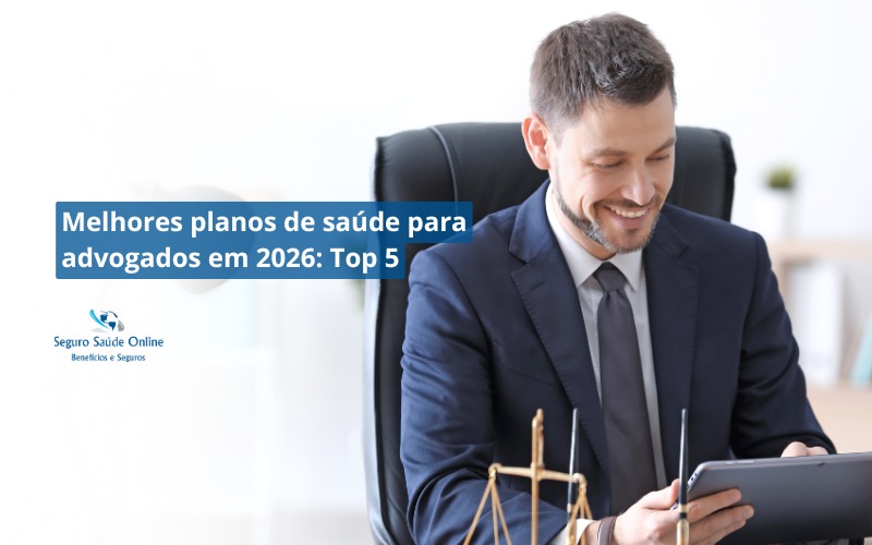 Melhores planos de saúde para advogados em 2026: Top 5